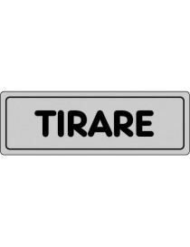 ETICHETTA ADESIVA "TIRARE" cm 15x5